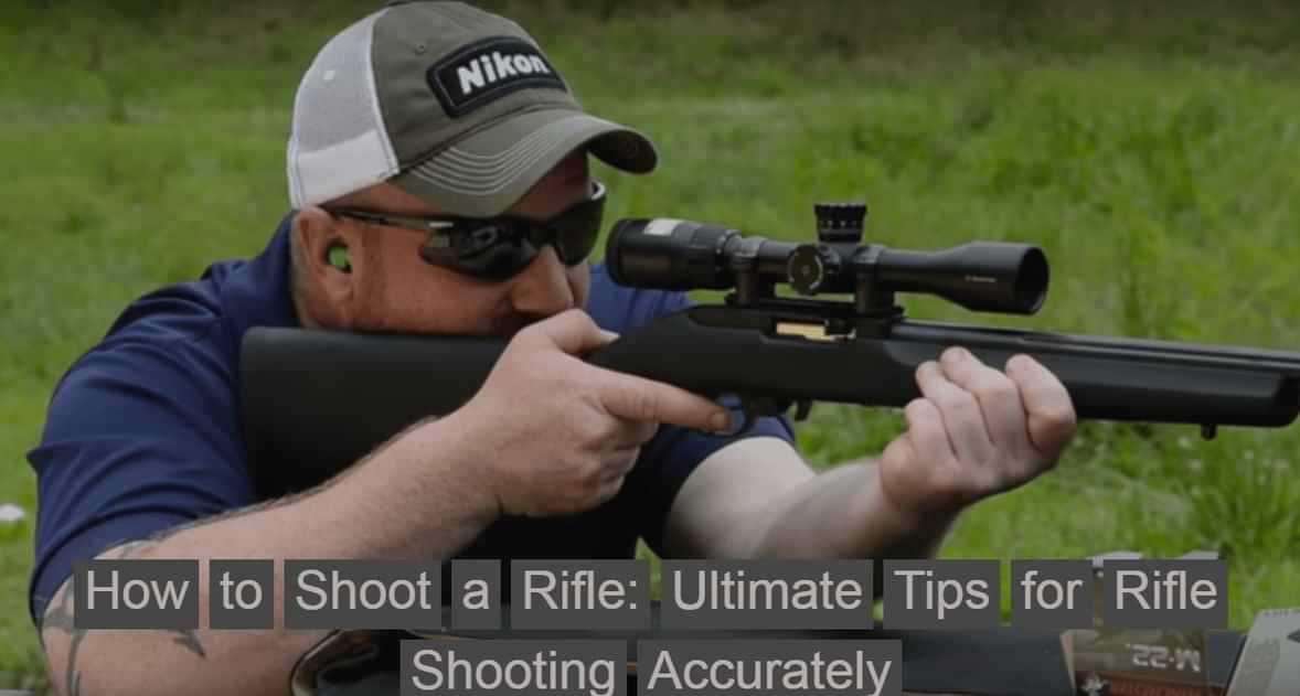 How to Shoot a Rifle - Beginner's To Advance Guideline