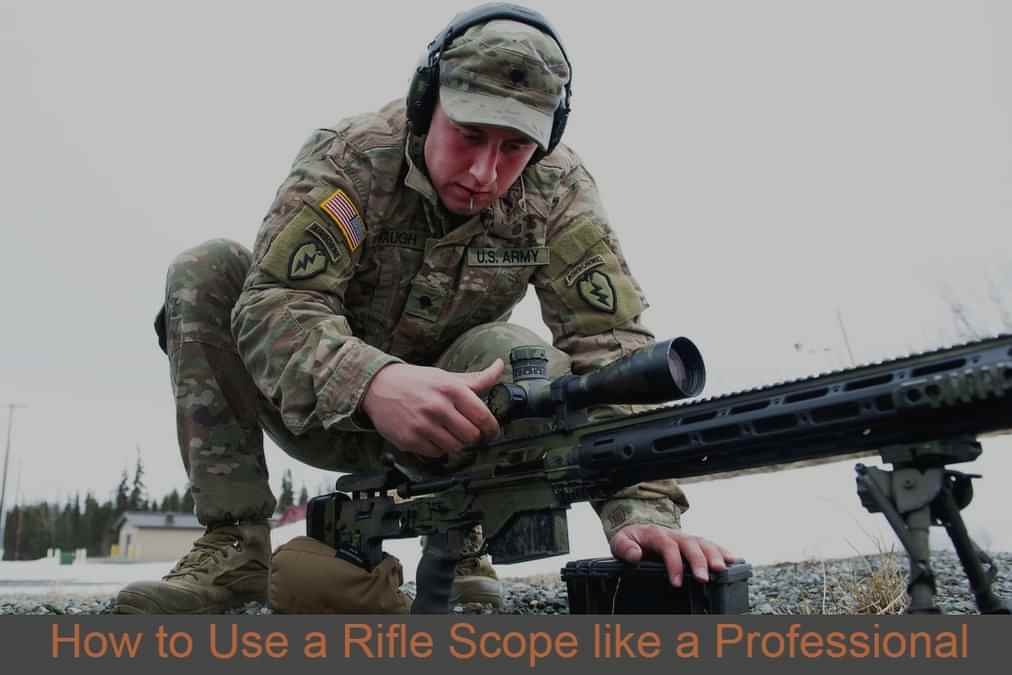 how to use a rifle scope