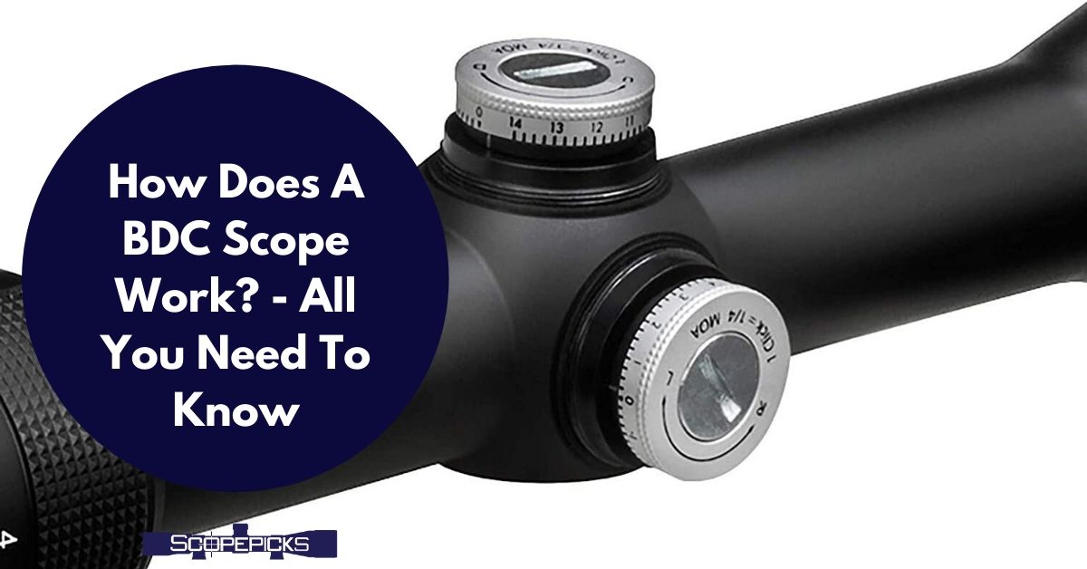 How Does the BDC work on scopes? Best Solution by Expert