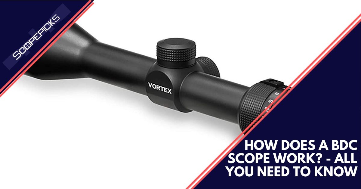 How Does the BDC work on scopes? Best Solution by Expert