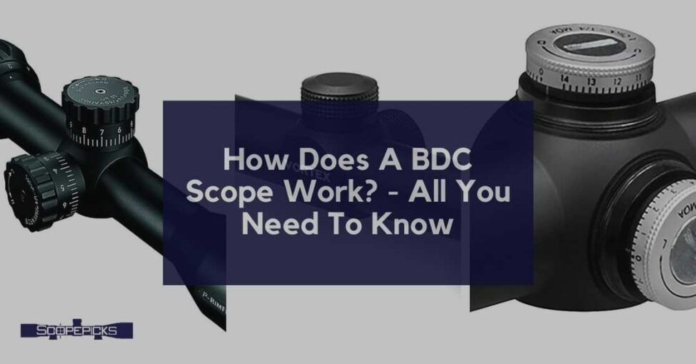 How Does the BDC work on scopes? Best Solution by Expert