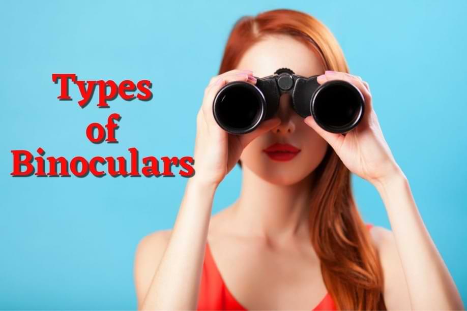 Types of Binoculars