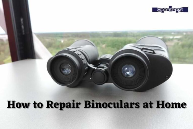 How to Repair Binoculars at Home? Step by Step Complete Guide